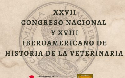 XXVII Congreso Nacional y XVIII Congreso Iberoamericano de Historia de la Veterinaria