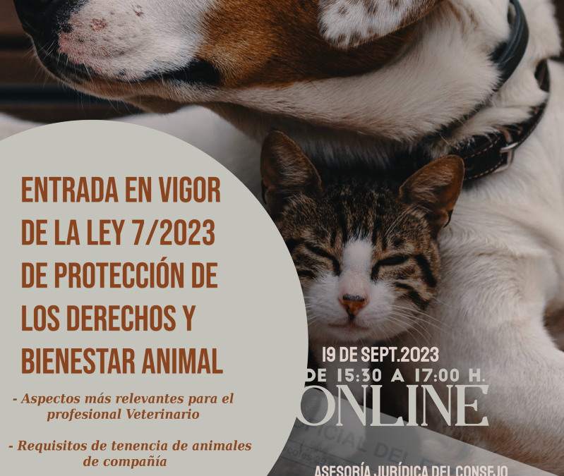 Jornada informativa: “Entrada en vigor de la Ley 7/2023 Protección de los derechos y bienestar de los animales”