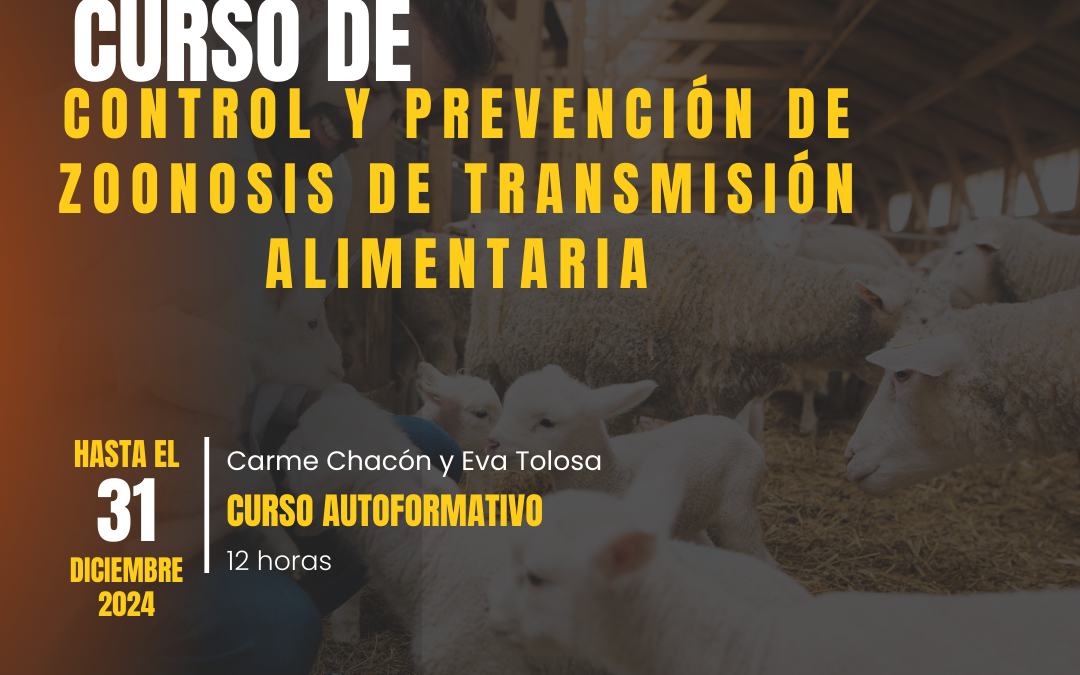 Curso de Autoaprendizaje: “Control y prevención de zoonosis de transmisión alimentaria”