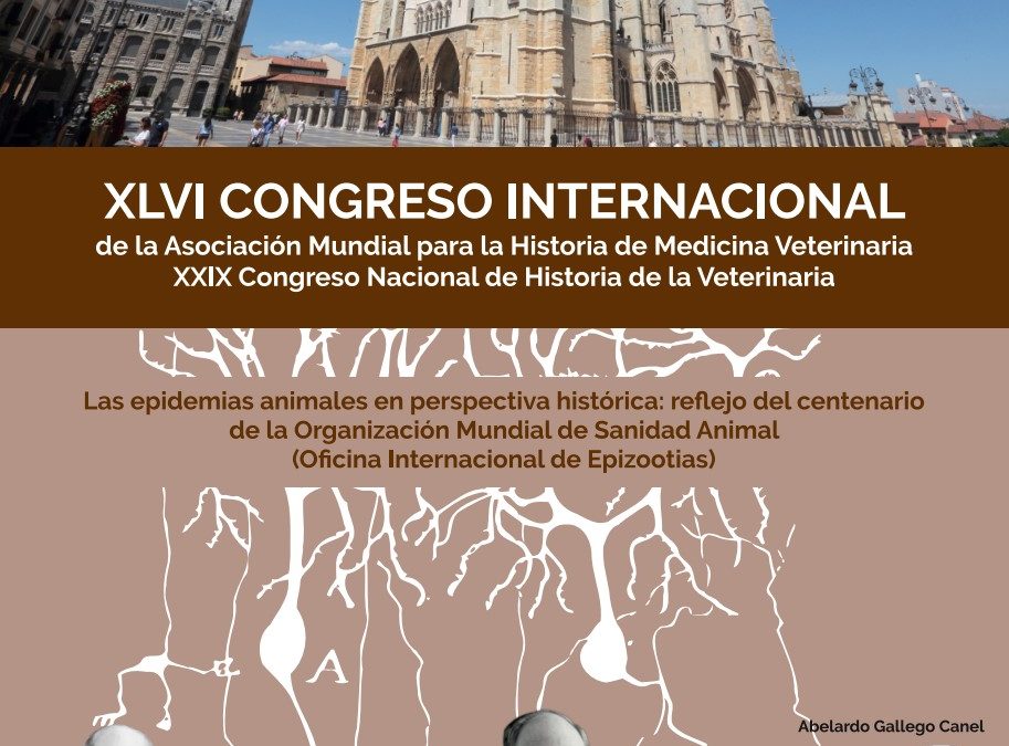 XLVI Congreso Internacional de Historia de la Veterinaria y XXIX Congreso Nacional de Historia de la Veterinaria.