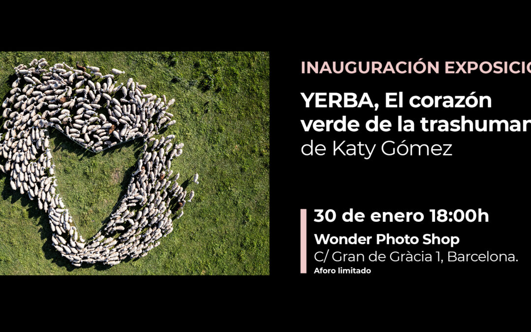 Exposición: “YERBA, el corazón verde de la trashumancia”