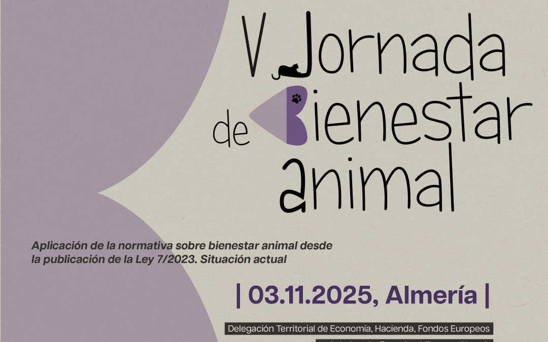 Jornada: “Aplicación de la Normativa sobre Bienestar Animal desde la Publicación de la Ley 7/2023”