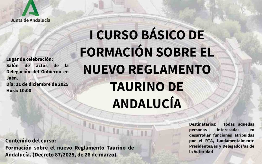 I Curso Básico de Formación sobre el nuevo Reglamento Taurino de Andalucía
